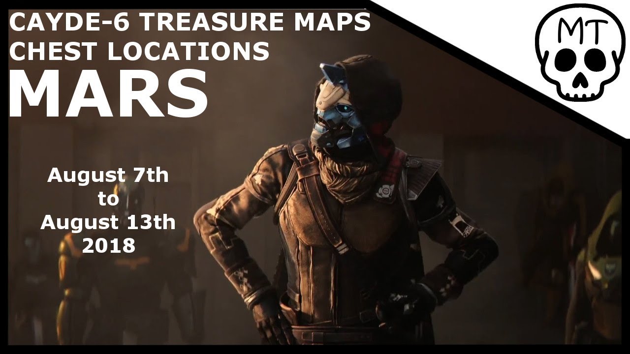 Cayde-6 Treasure Maps / Chest Locations / Mars - August 7th 2018 / Destiny 2