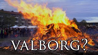 What is Valborg? (Walpurgis Night)