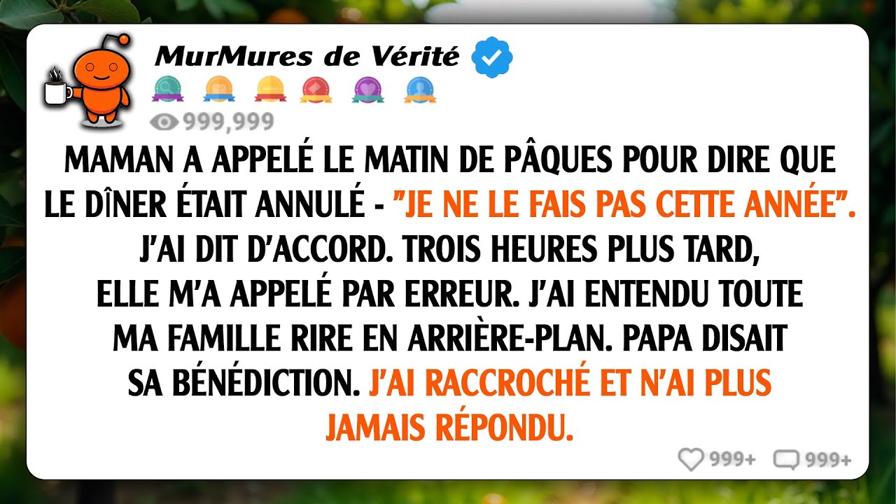 Maman a annulé le dîner de Pâques. Puis, elle m'a appelé involontairement depuis la table où tout le