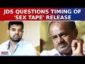 Prajwal Revanna 'Sex Tape': JDS Questions Timing Of Video; SIT To Probe Charges | Breaking News