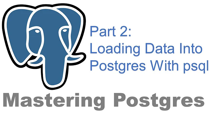 Load Data Into Postgres With psql
