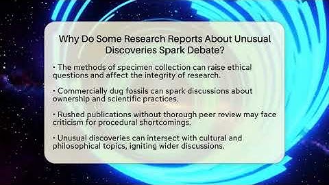 Why Do Some Research Reports About Unusual Discoveries Spark Debate? - Strange Science HQ