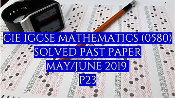 CIE IGCSE Mathematics Solved Past Paper May/June 2019 P23