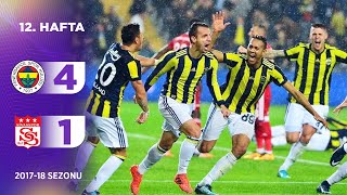 Fenerbahçe (4-1) Sivasspor | 12. Hafta - 2017/18