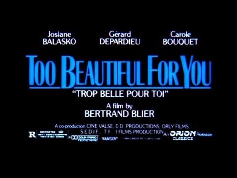 Too Beautiful For You (Trop Belle Pour Toi) - Trailer