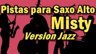 Video thumbnail of "Pistas para Saxo Alto - Misty (Version Jazz) Saxo Alto"