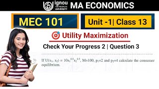 MEC 101 Unit 1 Class 13 Utility Maximization Numerical Question/Problem using Lagrangian function|