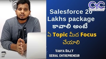 Salesforce 20 Lakhs package కావాలి అంటే|Vanya Raj|CYC Guidance Pvt Ltd
