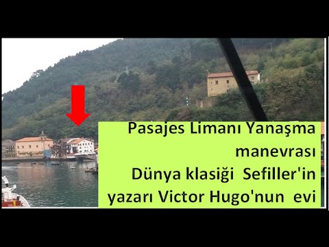 İspanyanın  Pasajes kasabası. Yanaşma / Berth to Pasajes port Spain