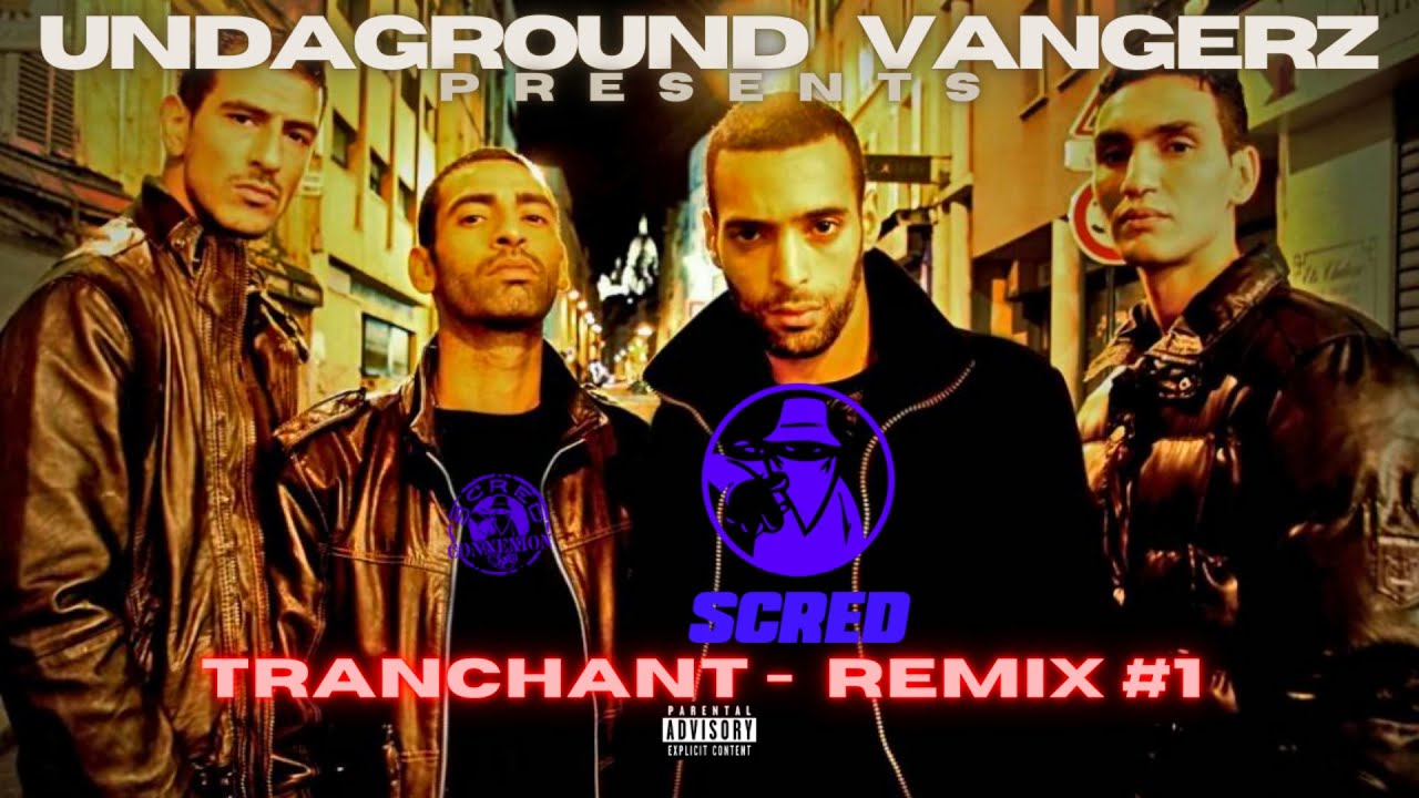 SCRED CONNEXION (FABE/ MOKLESS/ HAROUN/ MORAD [RIP] - TRANCHANT - REMIX ...