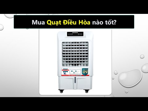 Chọn mua quạt điều hòa hãng nào tốt nhất, uy tín