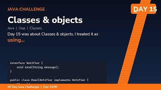 Classes & objects - Day 15/90 Java Challenge