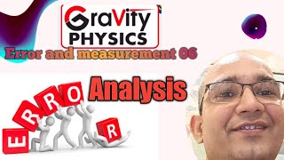 Error and measurement 06 II Error Analysis