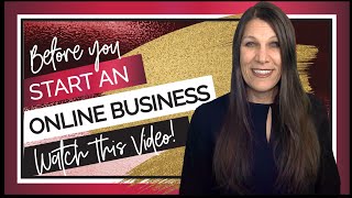 Before you Start an Online Business, Watch This Video!