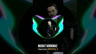 Murat Korkmaz - Hayırsızın Biriymiş O Resimi