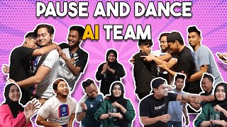 PAUSE & DANCE CHALLENGE AI TEAM !!!