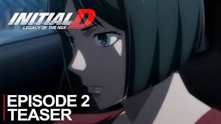 Initial D Anime - Legacy Of The Nsx Episode 2 L Teaser