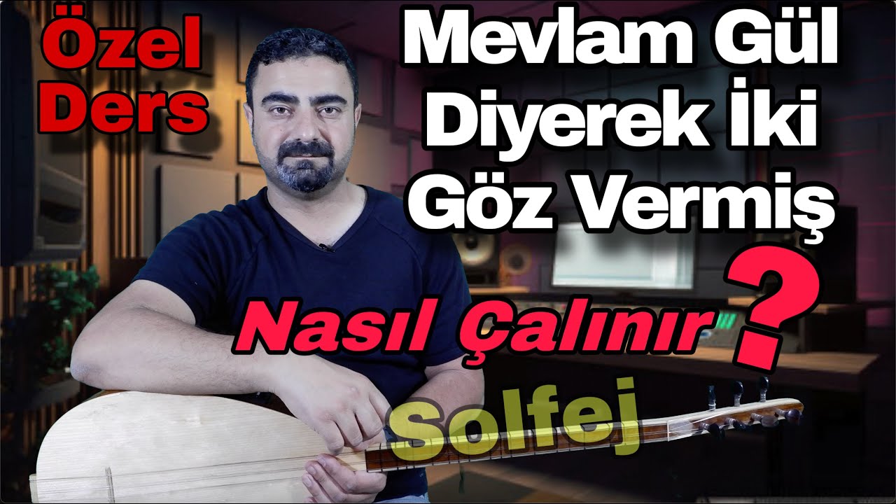 Mevlam Gül Diyerek İki Göz Vermiş(Bilmem Ağlasam mı)/nasıl çalınır/kısa sap/saz/bağlama/solfej