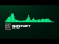 [Drumstep] ~ Knife Party - Bonfire