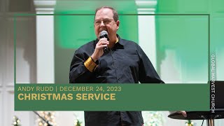 Christmas Service | Andy Rudd | Global Harvest Church