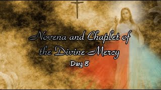 Day 8 NOVENA AND CHAPLET OF THE DIVINE MERCY