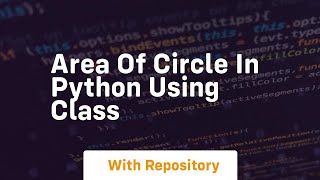 area of circle in python using class