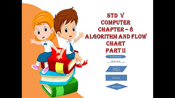 std 5 computer  chapter 8 ALGORITHM AND FLOW CHART-PART-2
