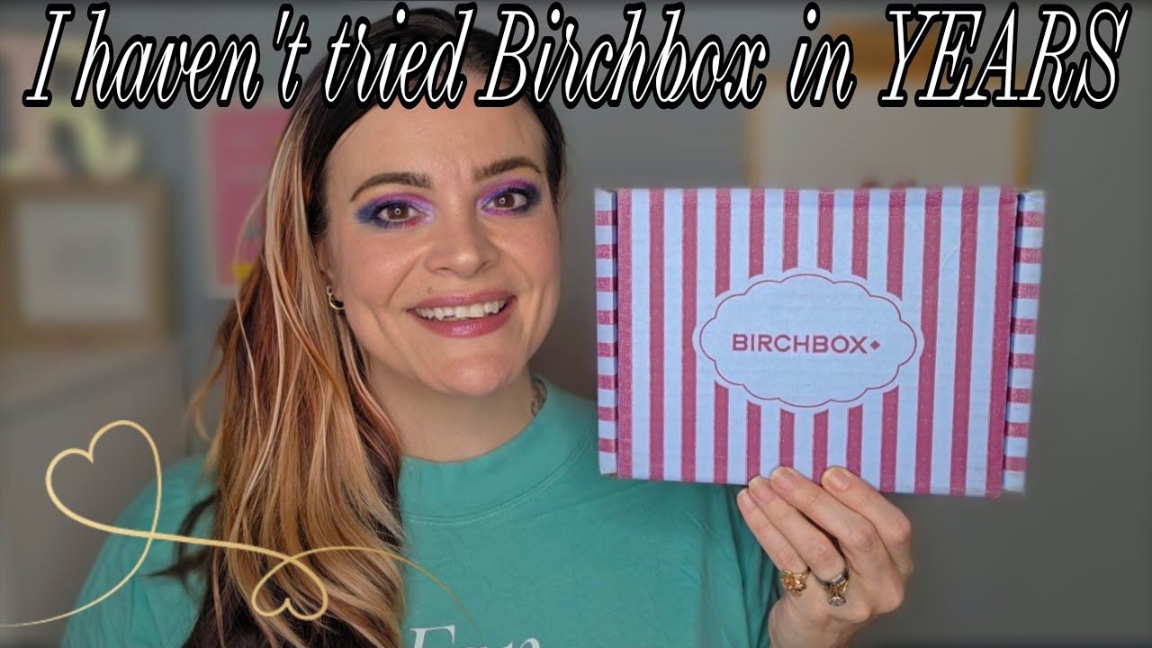 IT'S A BIRCHBOX UNBOXING | MY 1ST IN MANY YEARS #unboxingvideo