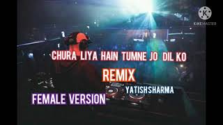 Chura Liya Hain Tumne Jo Dil Ko  (Remix) Dj yatish Sharma