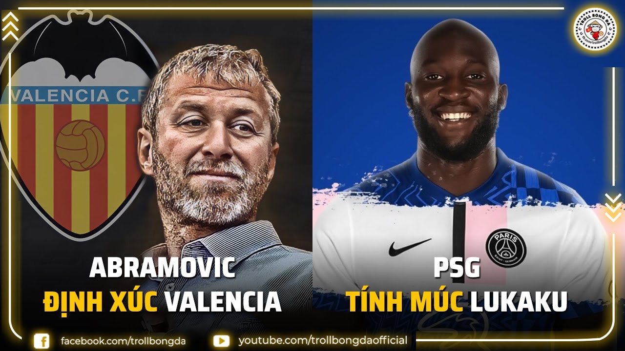 Bản tin Troll Bóng Đá 12/4: Abramovic định xúc Valencia | PSG tính múc Lukaku