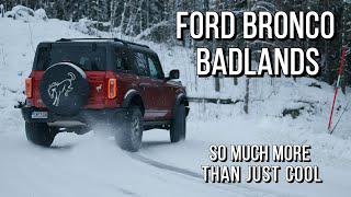 NEW Ford BRONCO Badlands // HILARIOUSLY Fun in the SNOW// Full REVIEW