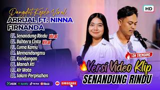 Arrijal Ft. Ninna Firnanda (CHECK SOUND ) SENANDUNG RINDU - BAHTERA CINTA | FULL ALBUM DANGDUT VIRAL