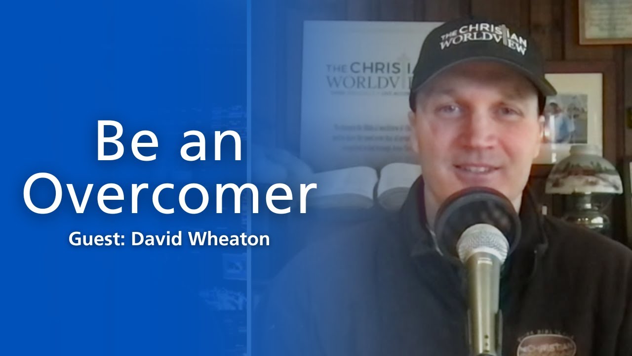 Ep 25 | David Wheaton on being an overcomer - YouTube