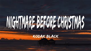 Kodak Black - Nightmare Before Christmas (Lyrics)