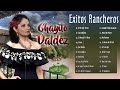 Chayito Valdez  Exitos De Oro - 30 Grandes Exitos De Chayito Valdez  Rancheras y Corridos Nortenas