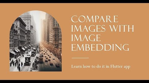 How to compare Images using Image Embedding with MediaPipe in flutter app
