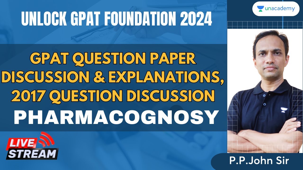 GPAT question paper discussion and Explanations, 2017 Pharmacognosy Question Discussion