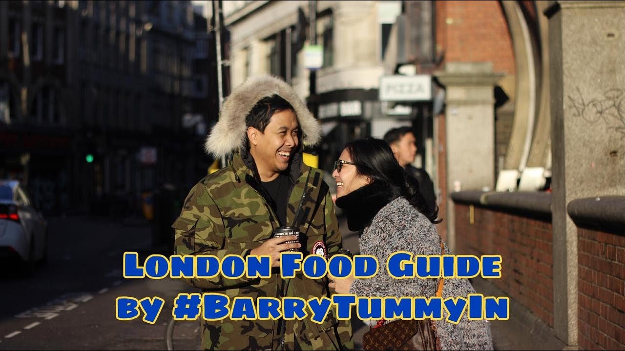 London Food Guide By #BarryTummyIn