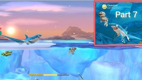 Hungry Shark World - Gameplay Walkthrough Part 7 - Thresher (IOS,Android)