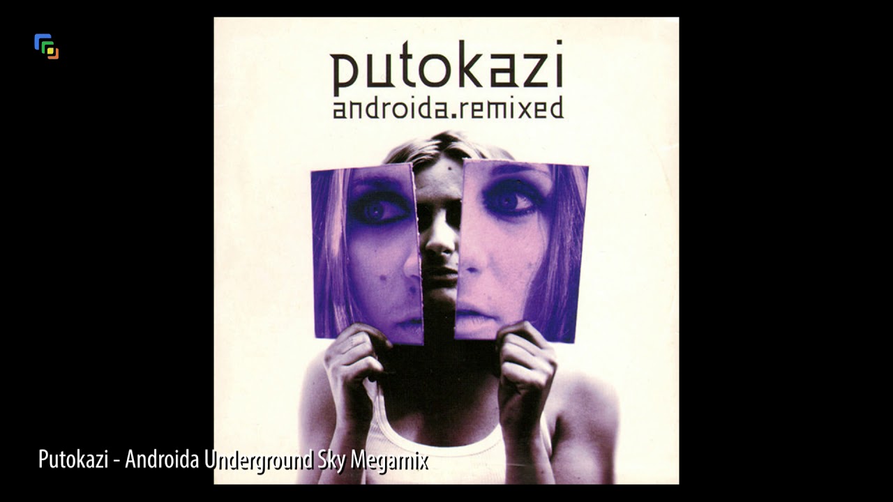 Putokazi - Androida Underground Sky Megamix