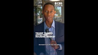 Trump tariffs could impact Austin housing market, experts say