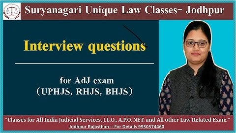 Interview questions for AdJ exam (UPHJS, RHJS, BHJS)