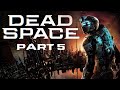 Dead Space 2023 Remake | Walkthrough | Part 5