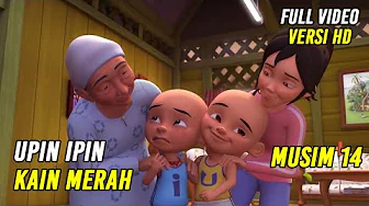 Upin & Ipin Kain Merah Episode Terbaru 2021 | Upin Ipin Terbaru 2021 | Musim 14 Versi HD