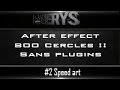 2 speed art intro 800 cercles  multicolors d particule sans plugins  after effect