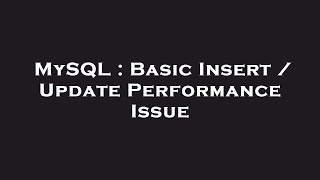 Celebrity MySQL : Basic Insert / Update Performance Issue Wealth