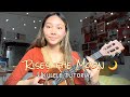Rises the Moon Liana Flores- ukulele tutorial!!