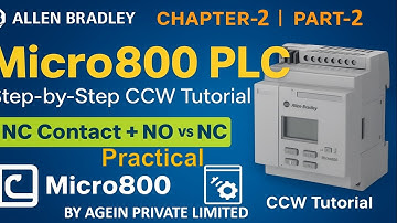 Allen Bradley Micro800 PLC Programming | Chapter-2 Part-1 | NC Contact & Difference NO & NC | CCW