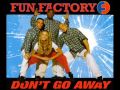 Fun Factory - Don't go away (Radio Walk)