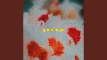 good days - sped up